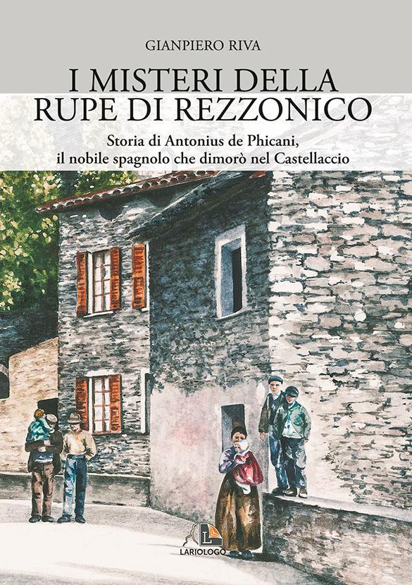 I misteri della rupe di Rezzonico - Editrice Lariologo