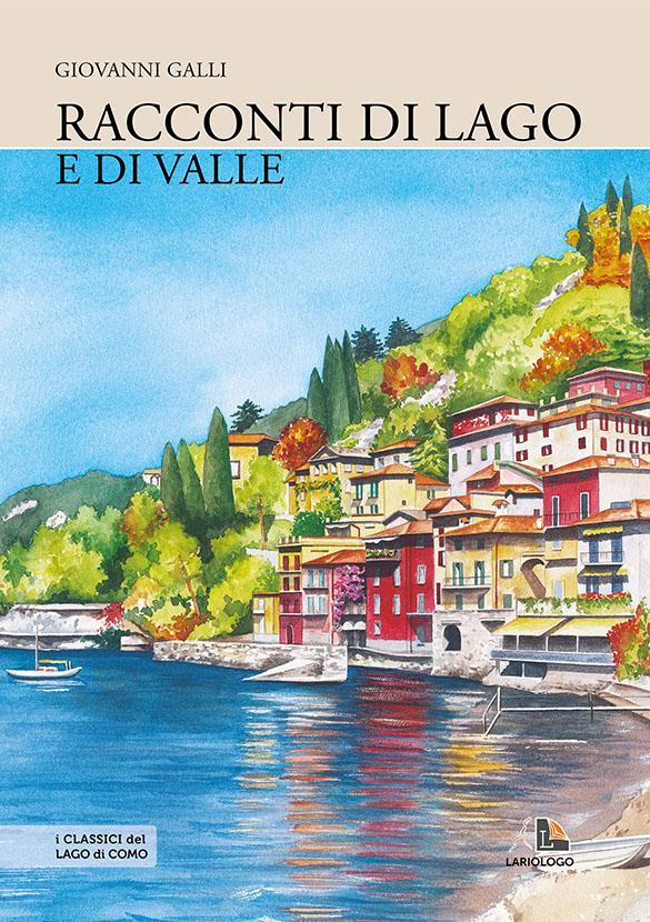 Racconti di lago e di valle - Editrice Lariologo