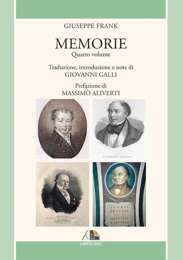 Memorie di Giuseppe Frank quarto volume - Editrice Lariologo