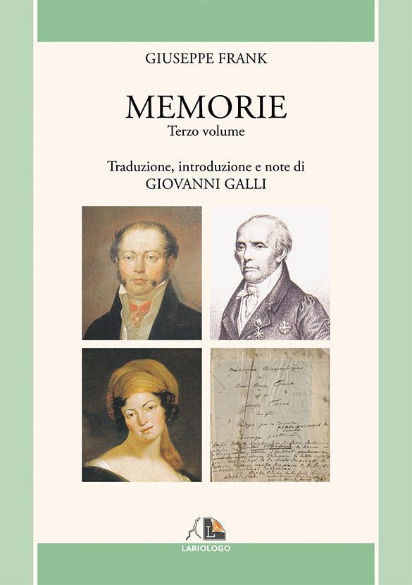 Memorie di Giuseppe Frank terzo volume - Editrice Lariologo