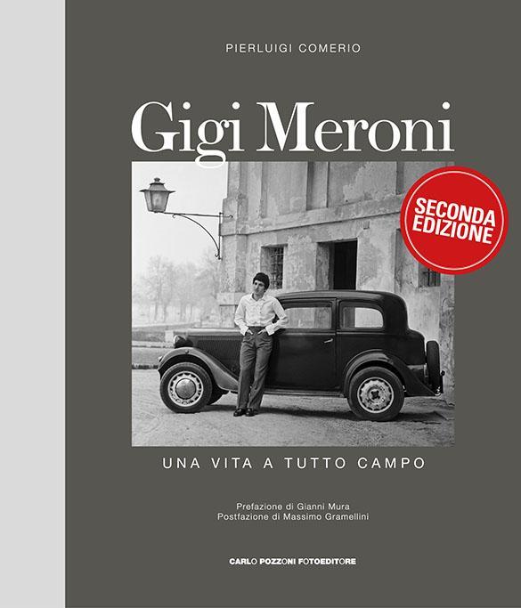 Gigi Meroni - Una vita a tutto campo - Carlo Pozzoni Fotoeditore