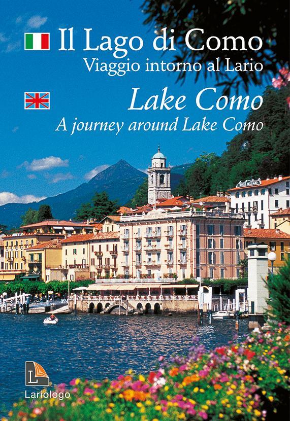 Il Lago di Como - Viaggio intorno al Lario - Editrice Lariologo