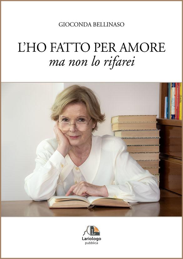 L'ho fatto per amore ma non lo rifarei