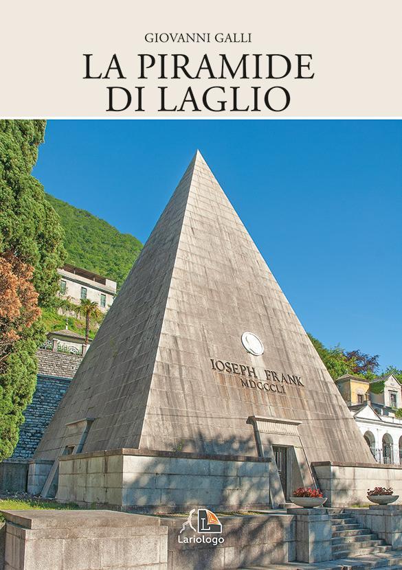 La piramide di Laglio - Editrice Lariologo