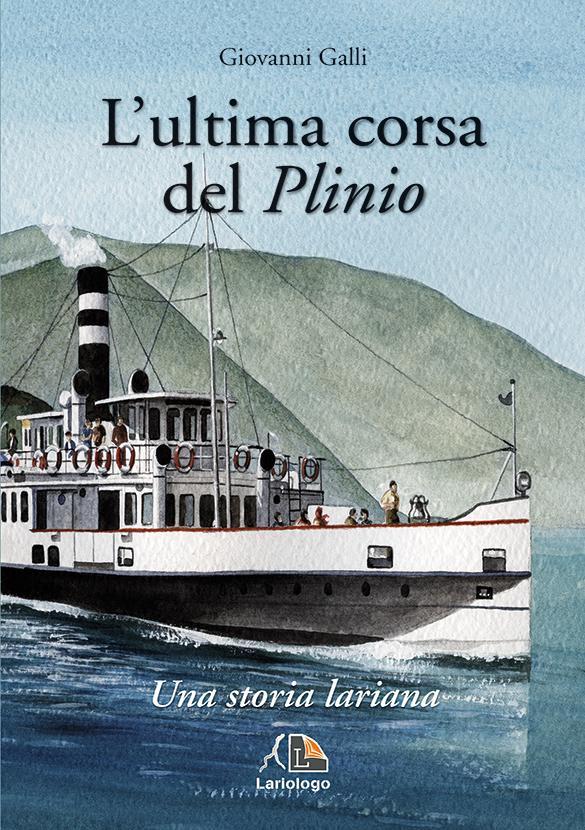 L'ultima corsa del plinio - Editrice Lariologo