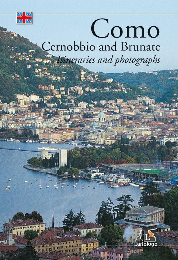 Como Cernobbio and Brunate - Itineraries and photographs - Editrice Lariologo
